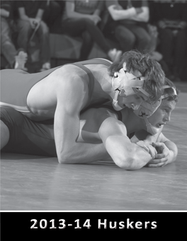 2013-14 Huskers 41 2013-14 Nebraska Wrestling Media Guide 2013-14 Nebraska Wrestling