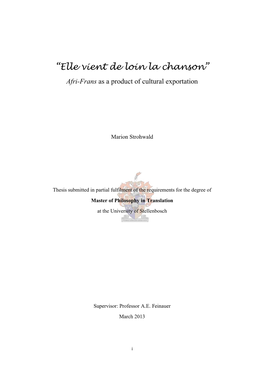 “Elle Vient De Loin La Chanson” Afri-Frans As a Product of Cultural Exportation