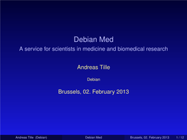 Debian Med a Service for Scientists in Medicine and Biomedical Research