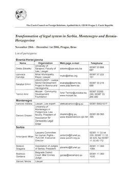 'Lranfonnation of Legal System in Serbia, Montenegro and Bosn.I� Herzegovina
