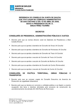 Referencia Do Consello Da Xunta De Galicia Que Tivo Lugar No Complexo Administrativo De San Caetano O Día 10 De Abril De 2008, Baixo a Presidencia Do Sr