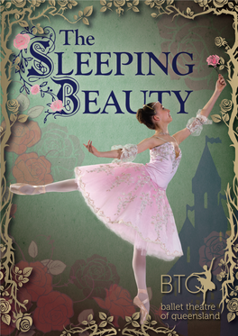 The Sleeping Beauty As We Celebrate Yet W Another Year of Working with Some of South-East Queensland’S Most Talented Young Dancers