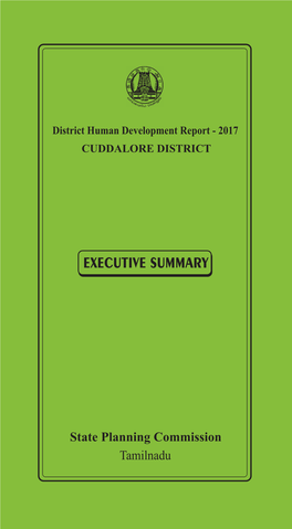CUDDALORE DISTRICT EXECUTIVE SUMMARY DISTRICT HUMAN DEVELOPMENT REPORT CUDDALORE DISTRICT Introduction