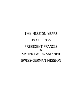 The Mission Years 1931 – 1935 President Francis Sister