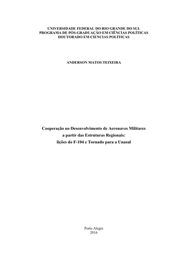Cooperação No Desenvolvimento De Aeronaves Militares a Partir Das Estruturas Regionais: Lições Do F-104 E Tornado Para a Unasul