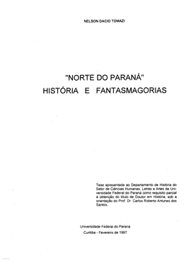 "Norte Do Paraná" História E Fantasmagorias