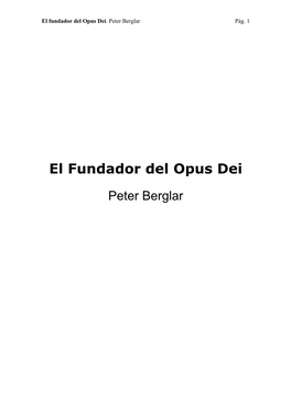 El Fundador Del Opus Dei. Peter Berglar Pág