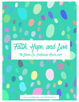 3-2019 Faith, Hope, and Love the Binder Co Devotionals Portrait