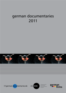 German Documentaries 2011 German Films Is the National Information and Advisory Center for the Promotion of German Films Worldwide