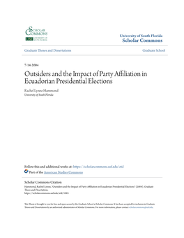 Outsiders and the Impact of Party Affiliation in Ecuadorian Presidential Elections Rachel Lynne Hammond University of South Florida