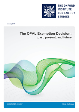 The OPAL Exemption Decision: Past, Present, and Future