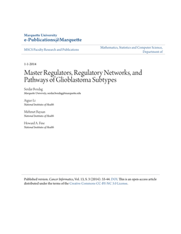 Master Regulators, Regulatory Networks, and Pathways of Glioblastoma Subtypes Serdar Bozdag Marquette University, Serdar.Bozdag@Marquette.Edu
