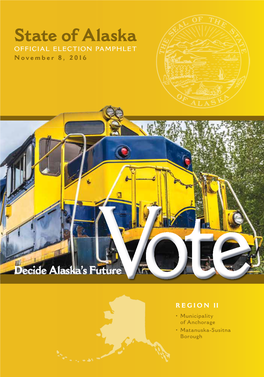 State of Alaska OFFICIAL ELECTION PAMPHLET November 8, 2016
