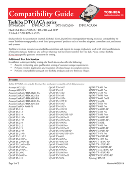 Compatibility Guide Toshiba DT01ACA Series DT01ACA50 DT01ACA100 DT01ACA200 DT01ACA300 Hard Disk Drives 500MB, 1TB, 2TB, and 3TB* 3.5-Inch / 7,200 RPM / SATA