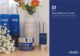 EQUILIBRIUM-10 LINE the Authentic Expression of Balance in Your Skin