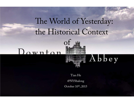 He World of Yesterday: the Historical Context Of