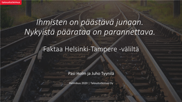 Ihmisten on Päästävä Junaan. Nykyistä Päärataa on Parannettava