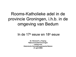 Rooms-Katholieke Adel in De Provincie Groningen, I.H.B. in De Omgeving Van Bedum