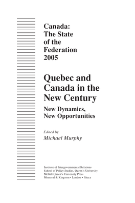 Quebec and Canada in the New Century New Dynamics, New Opportunities