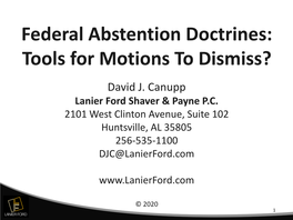 Federal Abstention Doctrines: Tools for Motions to Dismiss? David J
