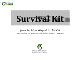 Survival Kit from Incheon Airport to SKKU (Destination: Humanities and Social Sciences Campus)