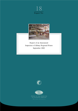 Report of an Announced Inspection of Albany Regional Prison September 2002 Cover Photo: Albany Regional Prison’S Carpentry Shop