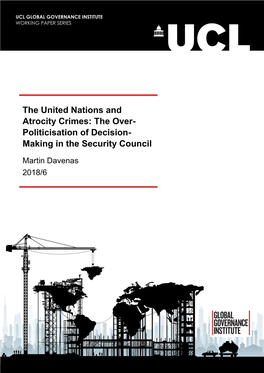 The United Nations and Atrocity Crimes: the Over- Politicisation of Decision- Making in the Security Council