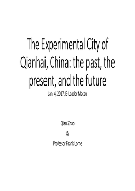 The Experimental City of Qianhai, China: the Past, the , China: The