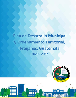 Plan De Desarrollo Municipal Y Ordenamiento Territorial, Fraijanes, Guatemala