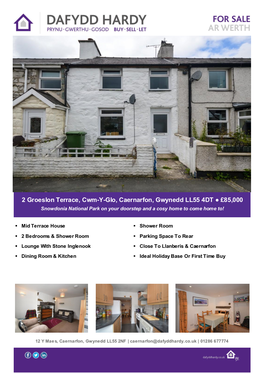 2 Groeslon Terrace, Cwm-Y-Glo, Caernarfon, Gwynedd LL55 4DT ● £85,000 Snowdonia National Park on Your Doorstep and a Cosy Home to Come Home To!