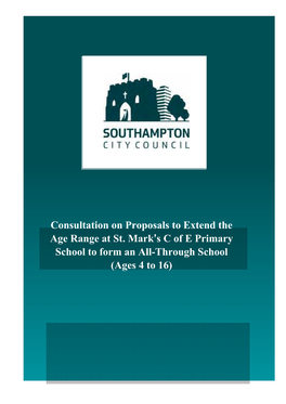 Consultation on Proposals to Extend the Age Range at St. Mark's C of E Primary School to Form an All-Through School