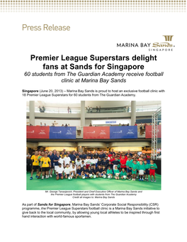 Premier League Superstars Delight Fans at Sands for Singapore 60 Students from the Guardian Academy Receive Football Clinic at Marina Bay Sands