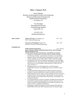 1 Blake A. Simmons, Ph.D. Senior Manager Biofuels and Biomaterials