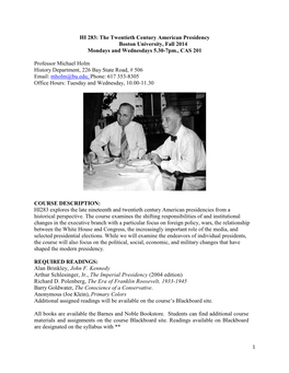 HI 283: the Twentieth Century American Presidency Boston University, Fall 2014 Mondays and Wednesdays 5.30-7Pm., CAS 201