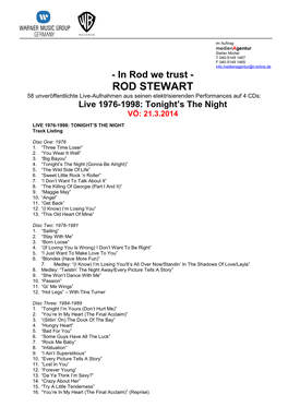 ROD STEWART 58 Unveröffentlichte Live-Aufnahmen Aus Seinen Elektrisierenden Performances Auf 4 Cds: Live 1976-1998: Tonight’S the Night VÖ: 21.3.2014