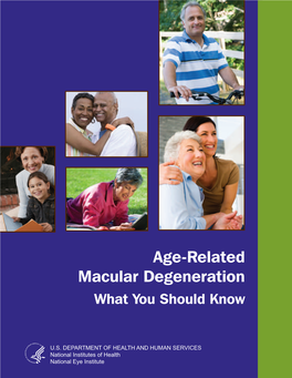 Age-Related Macular Degeneration. What You Should Know