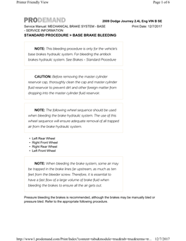 STANDARD PROCEDURE &gt; BASE BRAKE BLEEDING NOTE: This