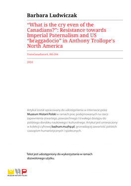 Barbara Ludwiczak “What Is the Cry Even of the Canadians?”: Resistance Towards Imperial Paternalism and US “Braggadocio” in Anthony Trollope’S North America
