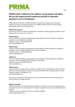 PRIMA Makes a Difference for Children, Young People and Adults. We Are the Largest Private Healthcare Provider of Specialist Psychiatric Care in Scandinavia