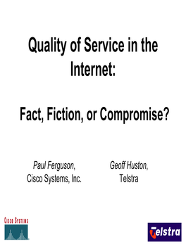 Quality of Service in the Internet: Fact, Fiction, Or Compromise?