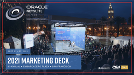 2021 Marketing Deck 9Th ANNUAL EMBARCADERO PLAZA SAN FRANCISCO Welcome to the 2021 Open