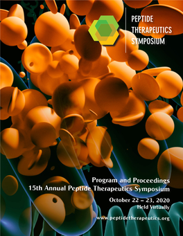 Program and Proceedings 15Th Annual Peptide Therapeutics Symposium October 22 – 23, 2020 Held Virtually