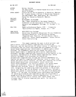 DOCUMENT RESUME ED 381 877 EA 026 663 AUTHOR Kelley, Carolyn TITLE the Applicability of Market-Based Solutions to Public Sector