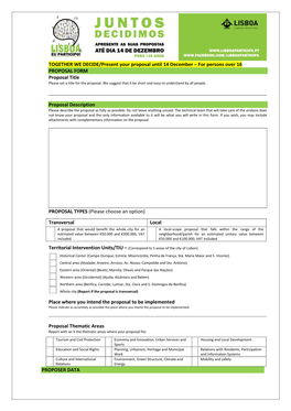 TOGETHER WE DECIDE/Present Your Proposal Until 14 December – for Persons Over 16 PROPOSAL FORM Proposal Title Please Set a Title for the Proposal