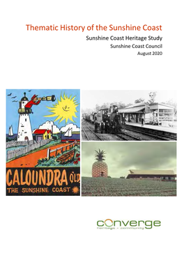 Thematic History of the Sunshine Coast Sunshine Coast Heritage Study Sunshine Coast Council August 2020