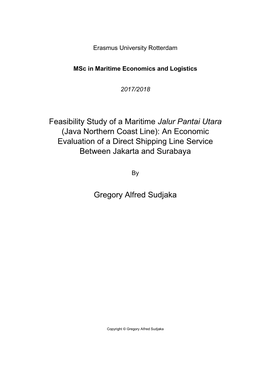 Feasibility Study of a Maritime Jalur Pantai Utara (Java Northern Coast Line): an Economic Evaluation of a Direct Shipping Line Service Between Jakarta and Surabaya