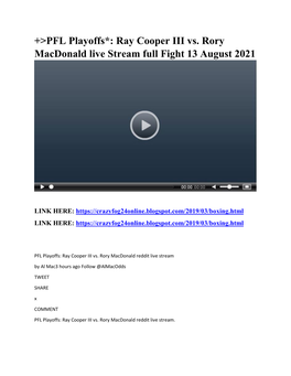 +&gt;PFL Playoffs*: Ray Cooper III Vs. Rory Macdonald Live Stream Full Fight 13 August 2021