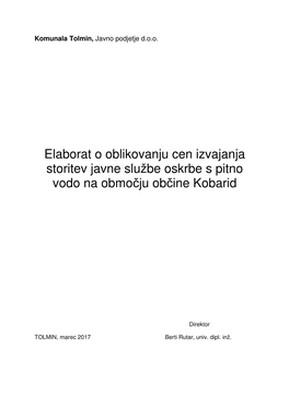 Elaborat O Oblikovanju Cen Izvajanja Storitev Javne Službe Oskrbe S Pitno Vodo Na Obmo Čju Ob Čine Kobarid