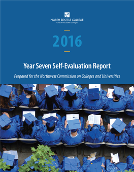 Year Seven Self-Evaluation Report Prepared for the Northwest Commission on Colleges and Universities