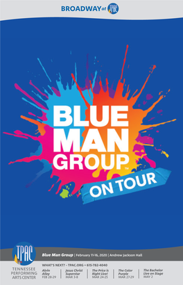 Blue Man Group | February 11-16, 2020 | Andrew Jackson Hall